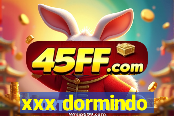 xxx dormindo